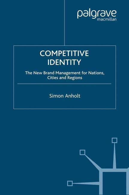 Cover: 9781349352432 | Competitive Identity | Simon Anholt | Taschenbuch | Paperback | XIII