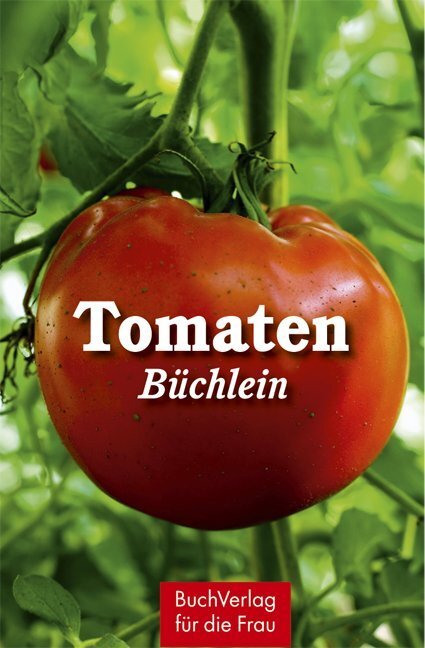 Cover: 9783897982956 | Tomatenbüchlein | Regina Röhner | Buch | 2010 | EAN 9783897982956