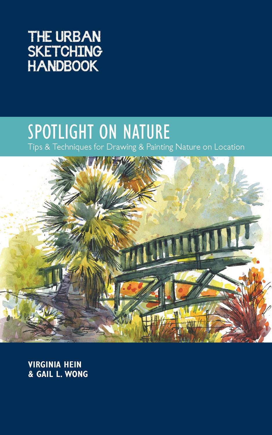 Cover: 9780760374559 | The Urban Sketching Handbook Spotlight on Nature | Wong (u. a.) | Buch