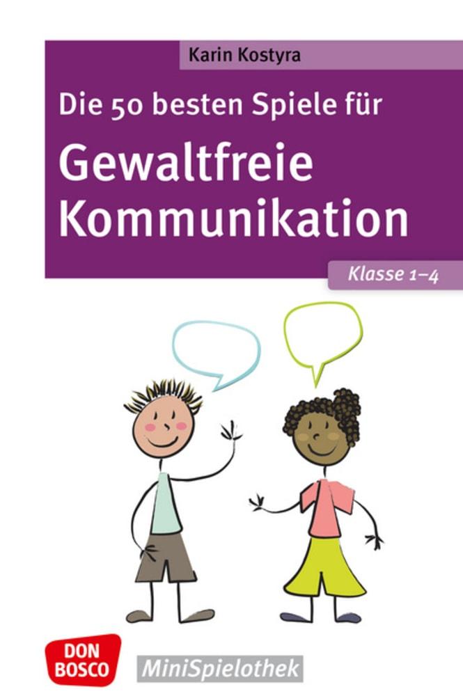 Cover: 9783769825213 | Die 50 besten Spiele für Gewaltfreie Kommunikation. Klasse 1-4 | Buch