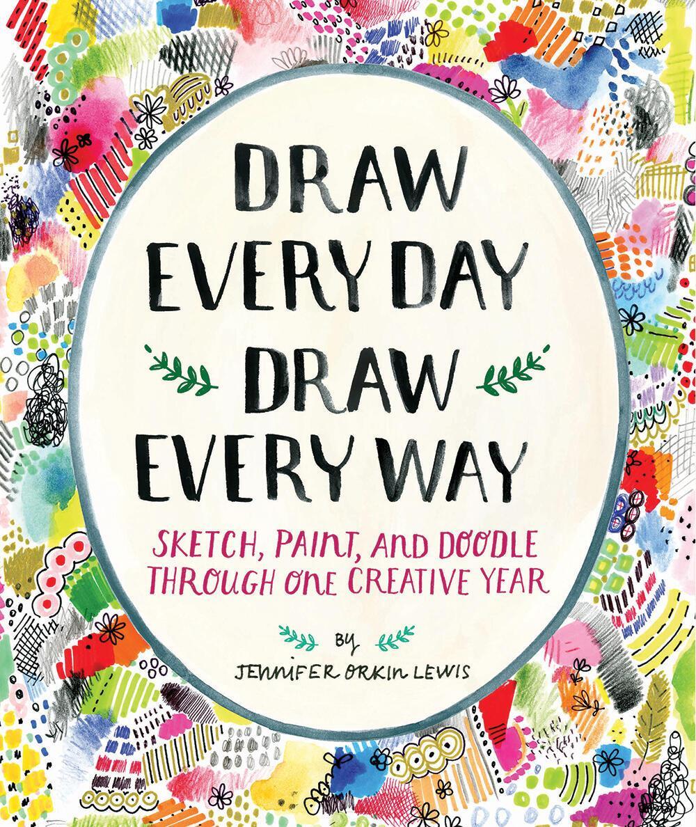 Cover: 9781419720147 | Draw Every Day, Draw Every Way (Guided Sketchbook) | Jennifer Lewis