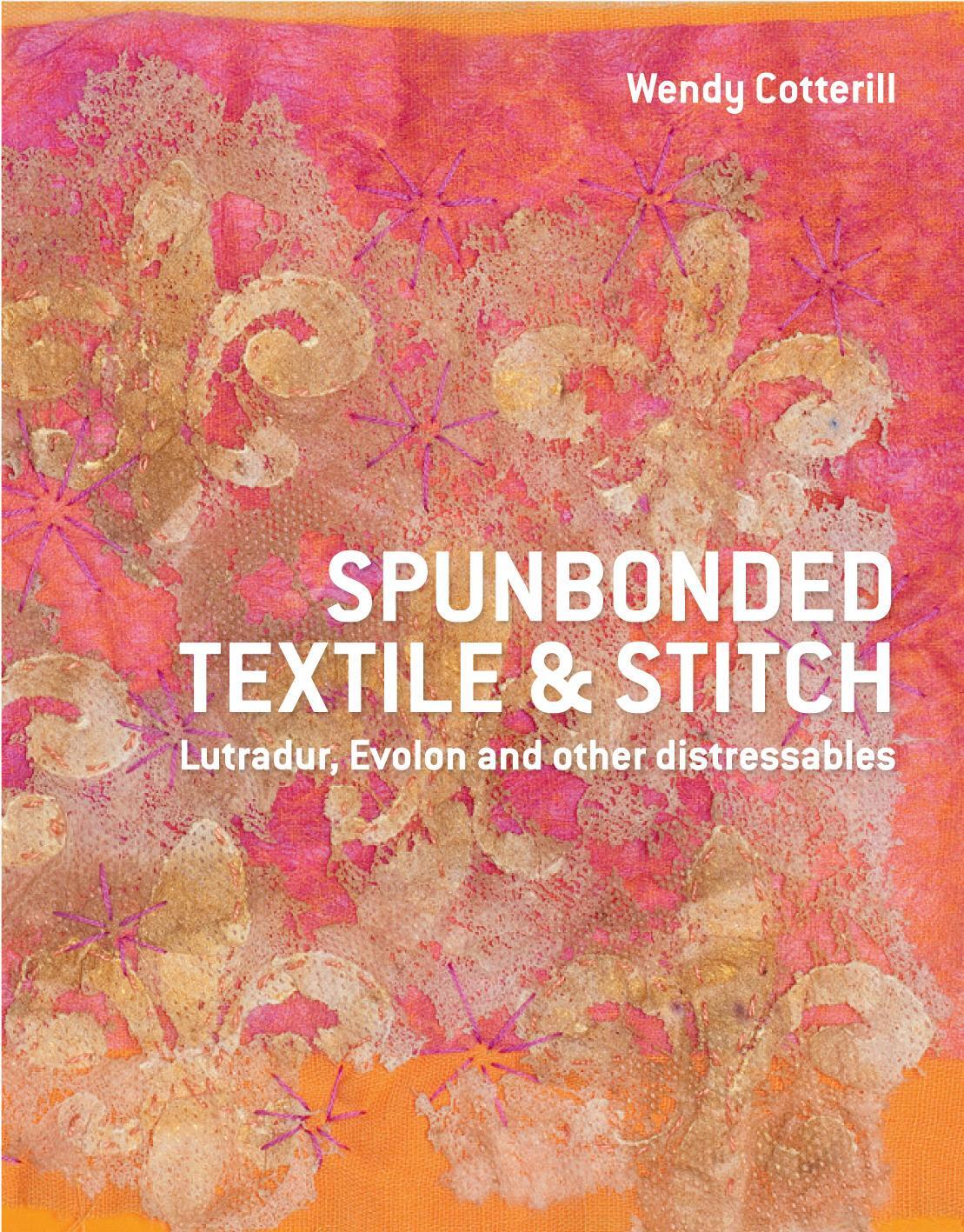 Cover: 9781849940016 | Spunbonded Textile and Stitch | Wendy Cotterill | Buch | Gebunden