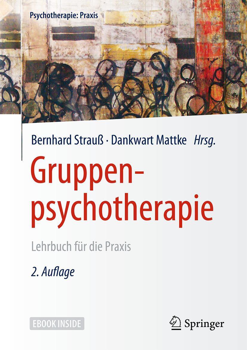Cover: 9783662546437 | Gruppenpsychotherapie | Lehrbuch für die Praxis | Strauß (u. a.)