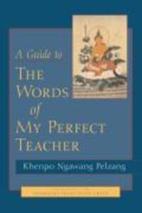 Cover: 9781590300732 | A Guide to the Words of My Perfect Teacher | Khenpo Ngawang Palzang