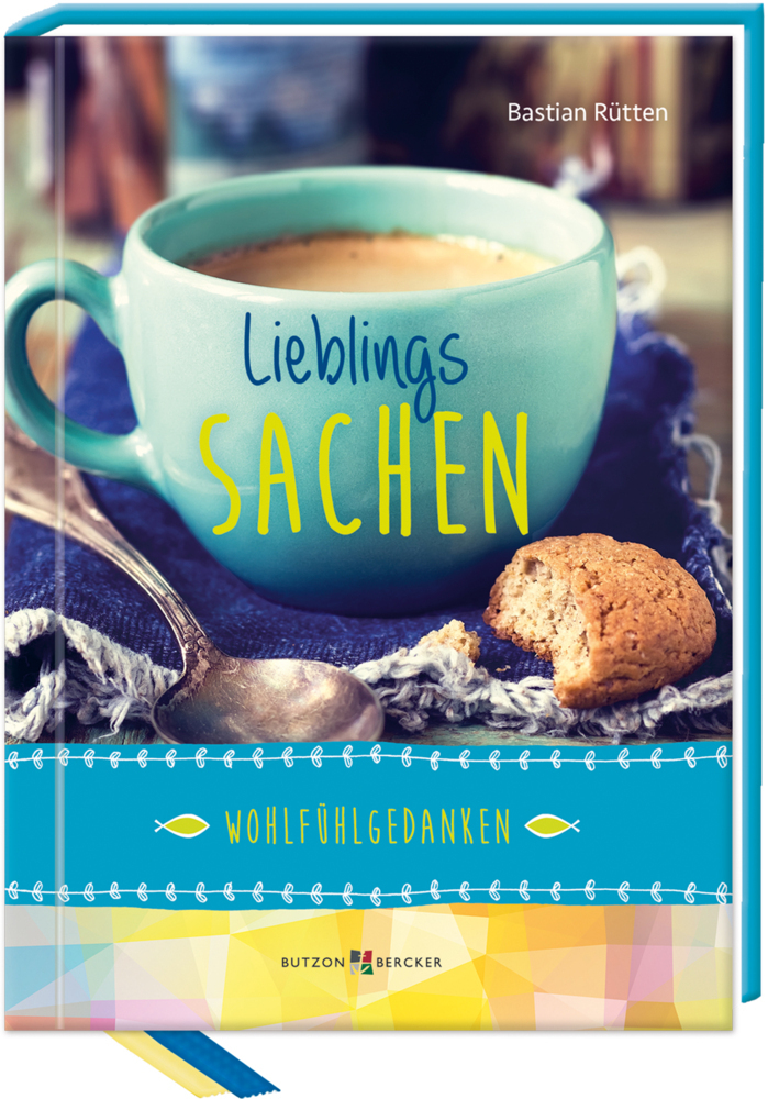 Cover: 9783766629388 | Lieblingssachen | Wohlfühlgedanken | Bastian Rütten | Buch | 128 S.