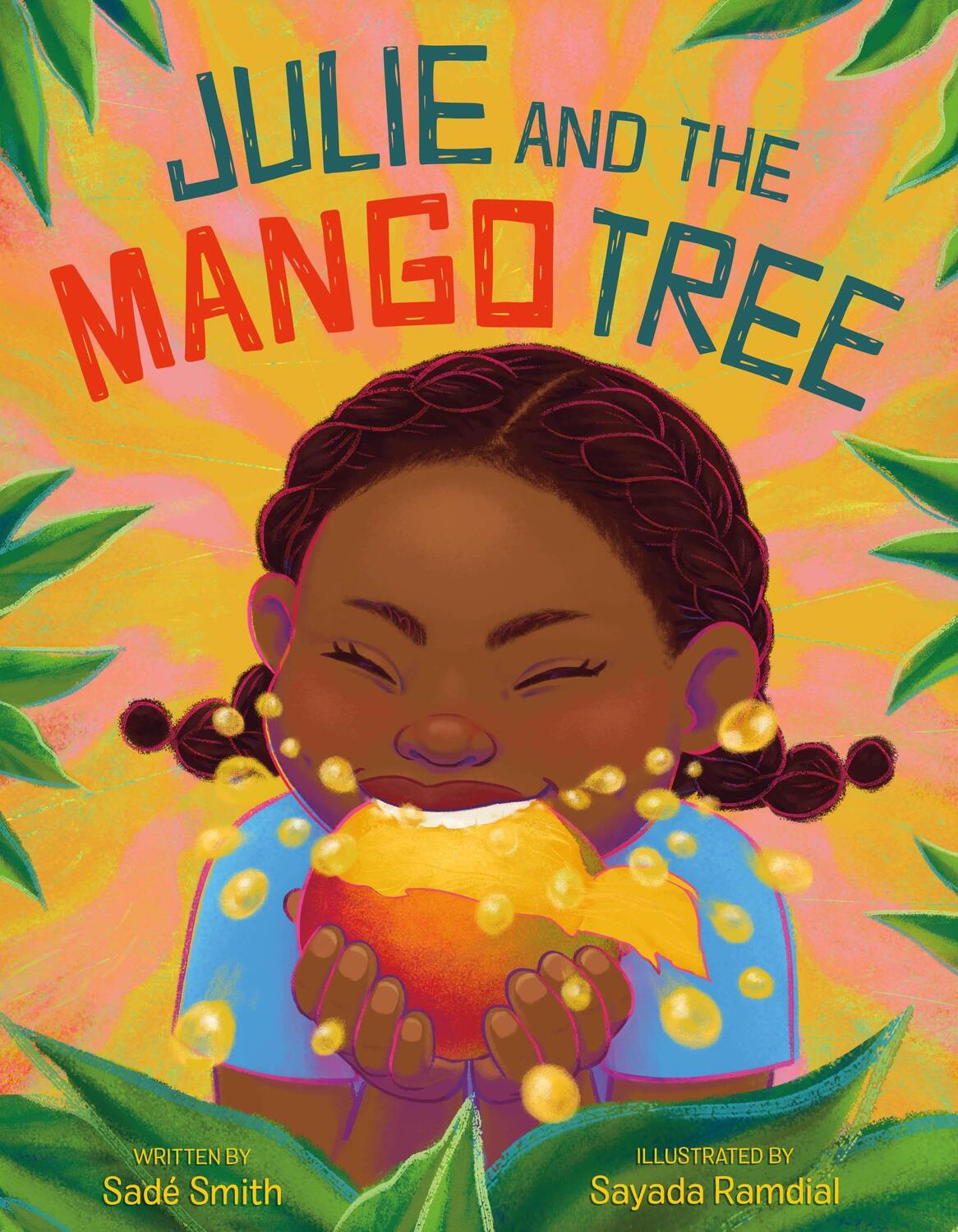 Cover: 9781250806345 | Julie and the Mango Tree | Sade Smith; illustrated by Sayada Ramdial