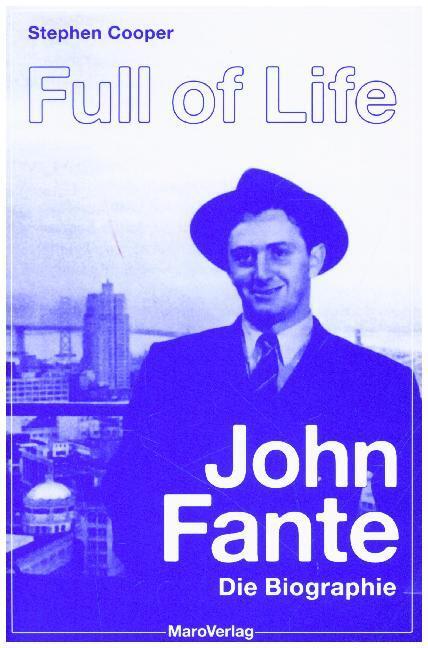 Cover: 9783875124859 | Full of Life | John Fante. Die Biographie | Stephen Cooper | Buch