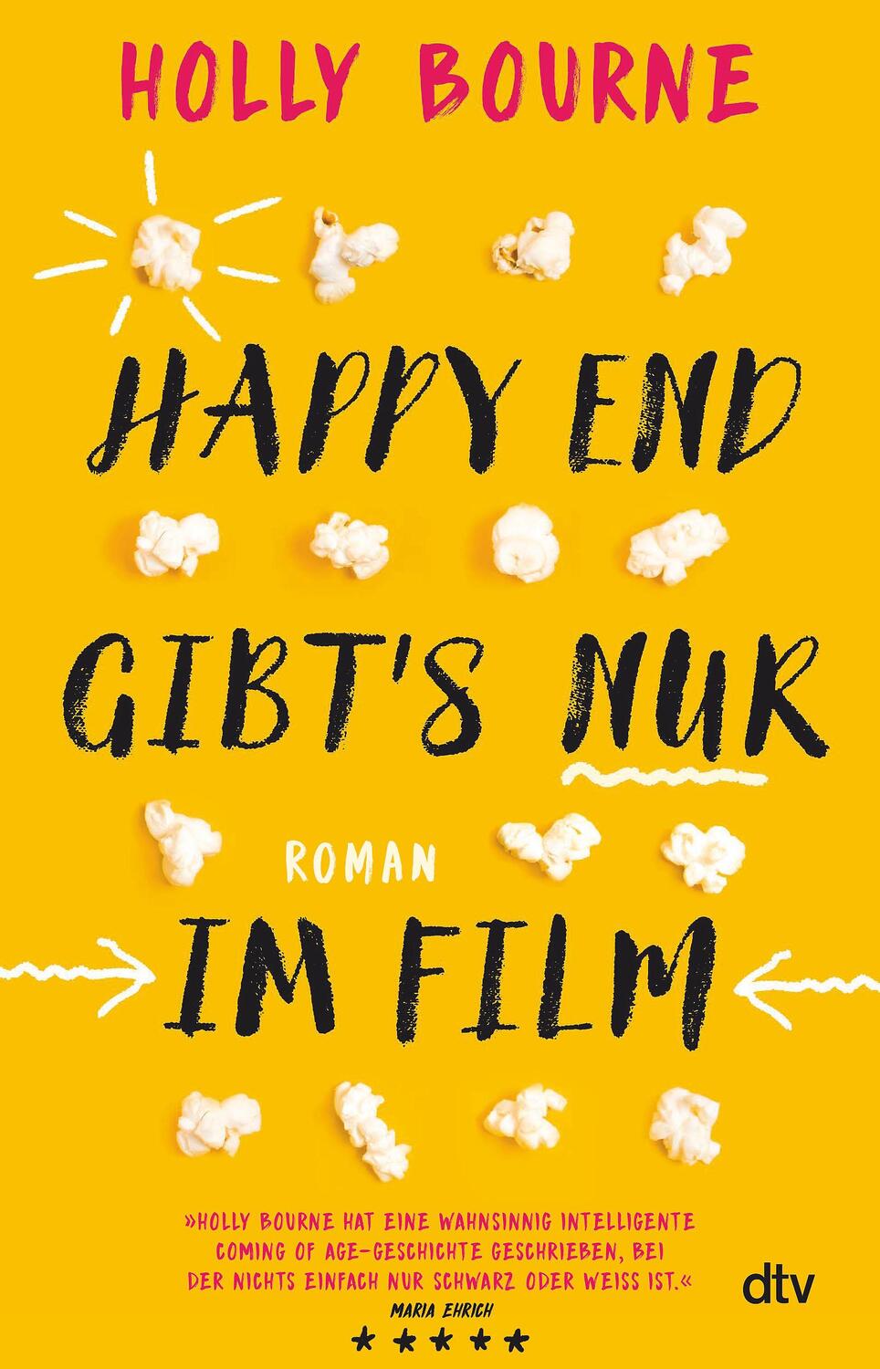 Cover: 9783423740753 | Happy End gibt's nur im Film | Coming-of-Age-Roman | Holly Bourne
