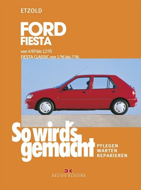 Cover: 9783768806671 | Ford Fiesta von 4/89 bis 12/95, Fiesta Classic von 1/96 bis 7/96