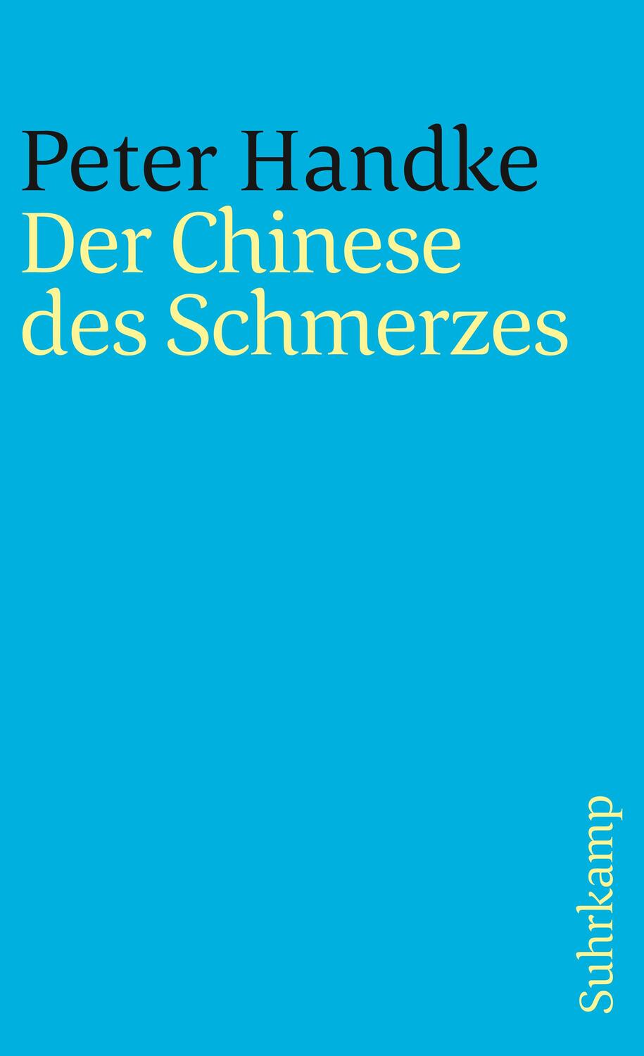 Cover: 9783518378397 | Der Chinese des Schmerzes | Peter Handke | Taschenbuch | 255 S. | 1986