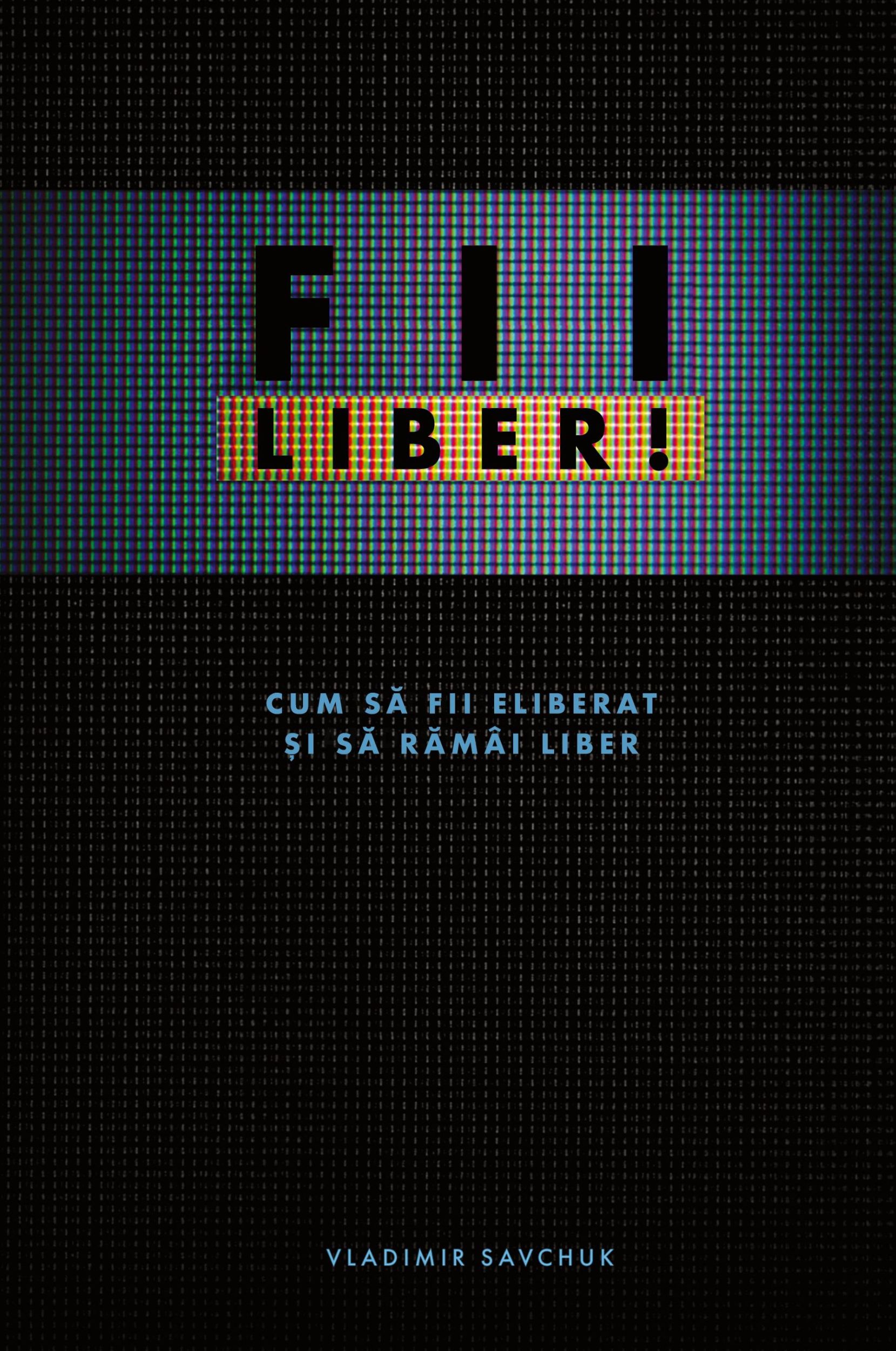 Cover: 9781951201234 | Break Free (Romanian edition) | FII LIBER! | Vladimir Savchuk | Buch