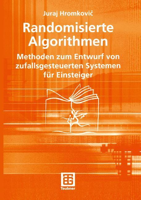 Cover: 9783519004707 | Randomisierte Algorithmen | Juraj Hromkovic | Taschenbuch | Paperback