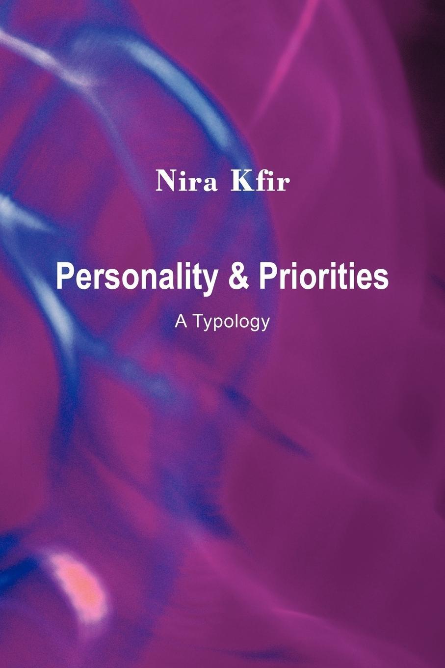 Cover: 9781456795368 | Personality &amp; Priorities | A Typology | Nira Kfir | Taschenbuch | 2011