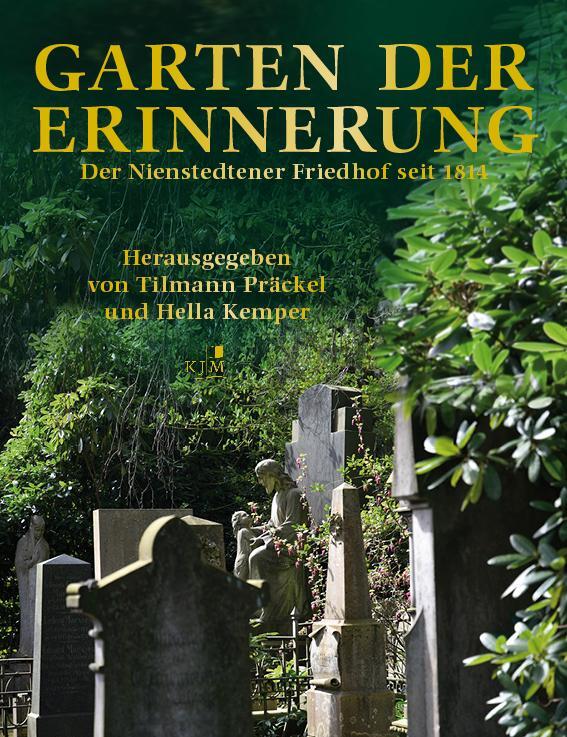 Cover: 9783961941650 | Garten der Erinnerung | Der Nienstedtener Friedhof seit 1814 | Buch