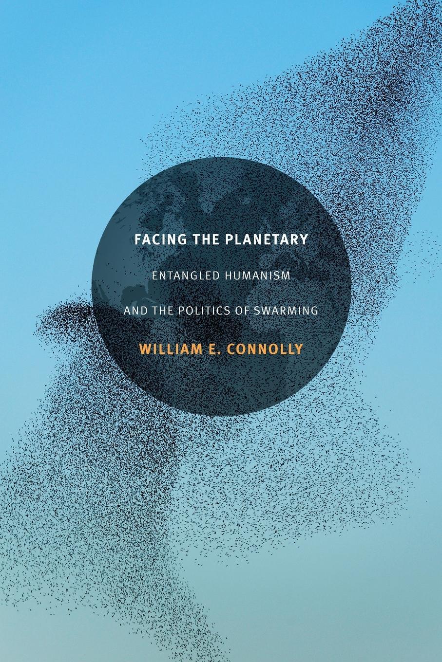 Cover: 9780822363415 | Facing the Planetary | Entangled Humanism and the Politics of Swarming