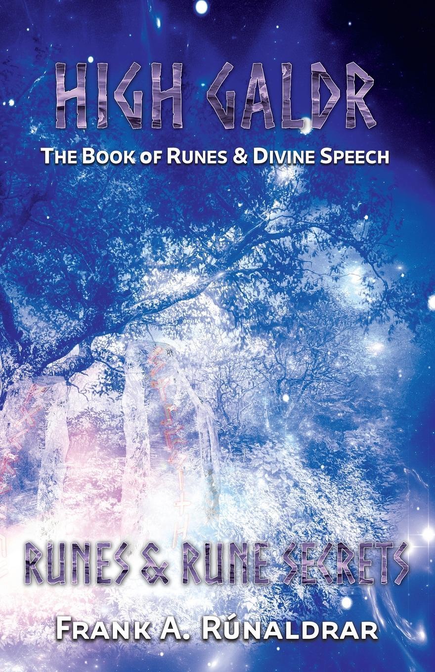 Cover: 9780995534384 | High Galdr Runes and Rune Secrets | Frank A. Rúnaldrar | Taschenbuch