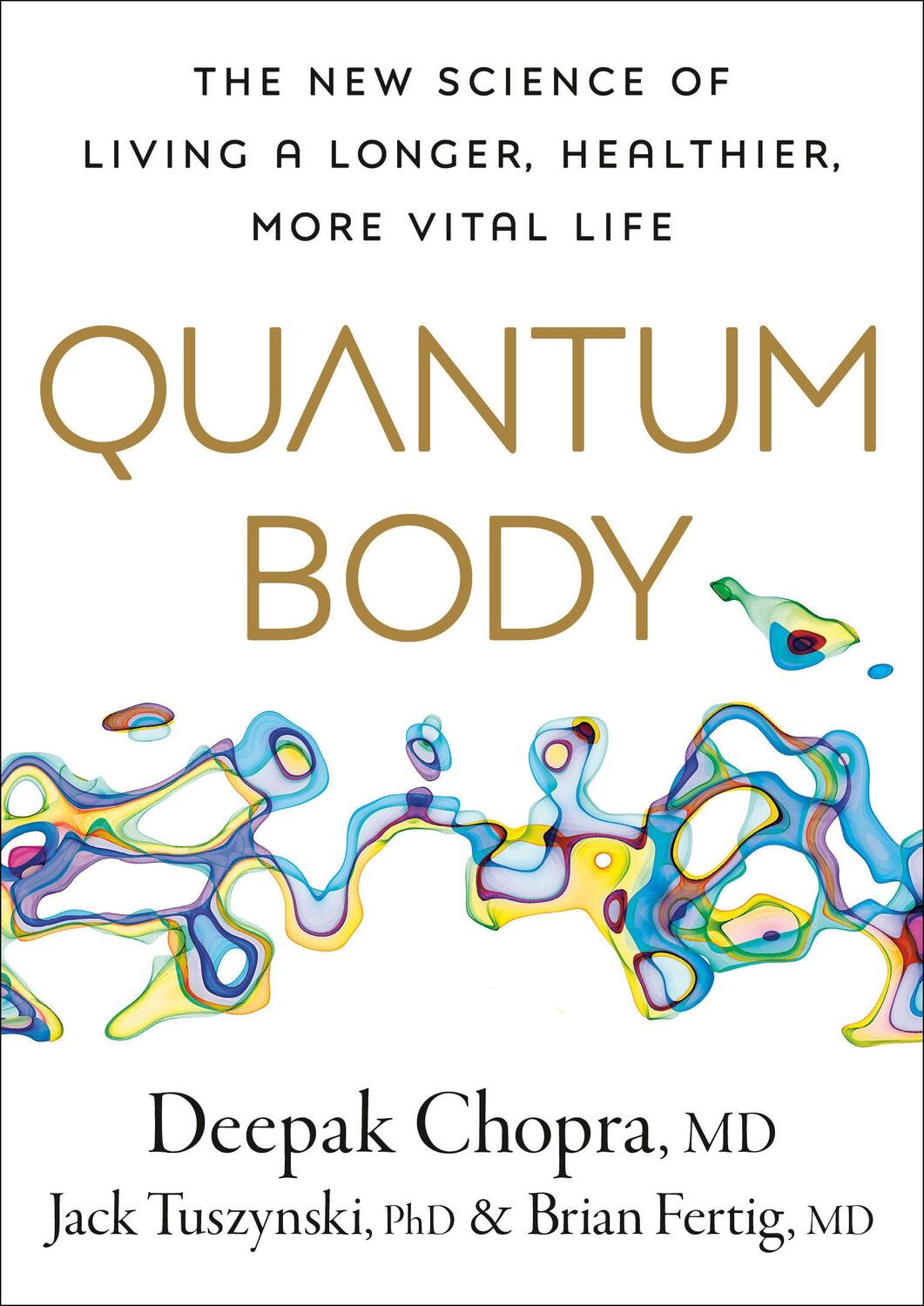 Cover: 9780593579985 | Quantum Body | Deepak Chopra (u. a.) | Buch | Englisch | 2023