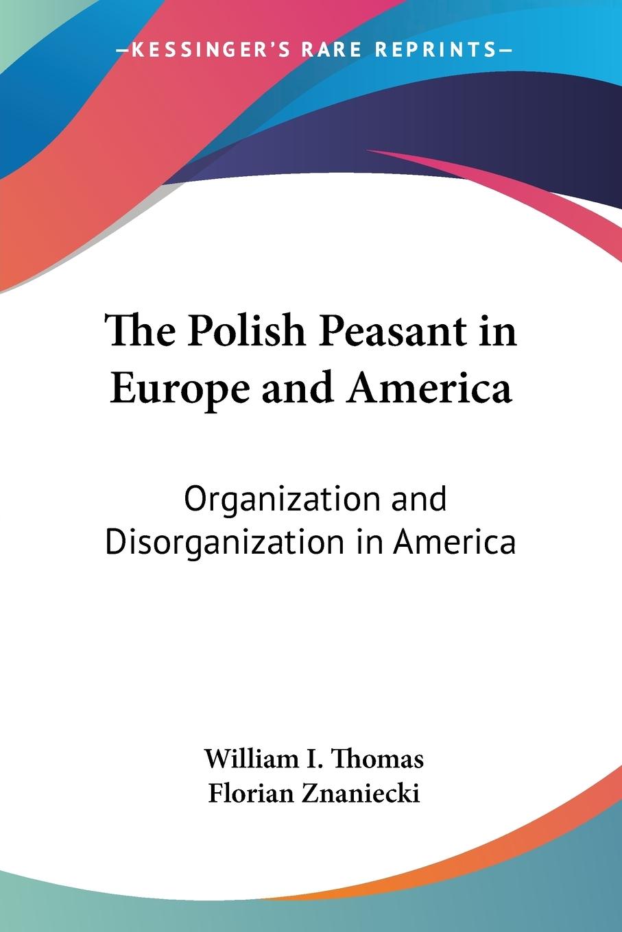 Cover: 9781432641115 | The Polish Peasant in Europe and America | Florian Znaniecki | Buch