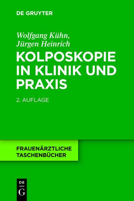Cover: 9783110314366 | Kolposkopie in Klinik und Praxis | Wolfgang Kühn (u. a.) | Taschenbuch