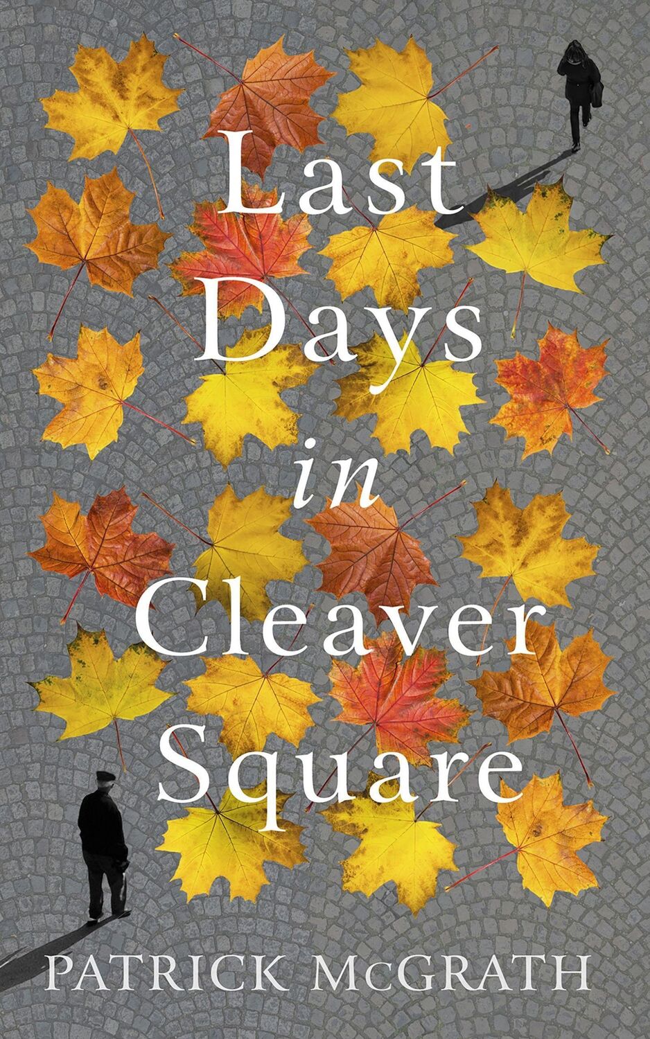 Cover: 9781786332745 | Last Days in Cleaver Square | Patrick McGrath | Buch | 240 S. | 2021