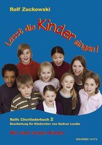 Cover: 9783935196871 | Lasst die Kinder singen! Rolfs Chorliederbuch 2 | Rolf Zuckowski