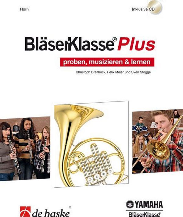 Cover: 9789043140508 | BläserKlasse Plus für Blasorchester Horn | proben, musizieren &amp; lernen