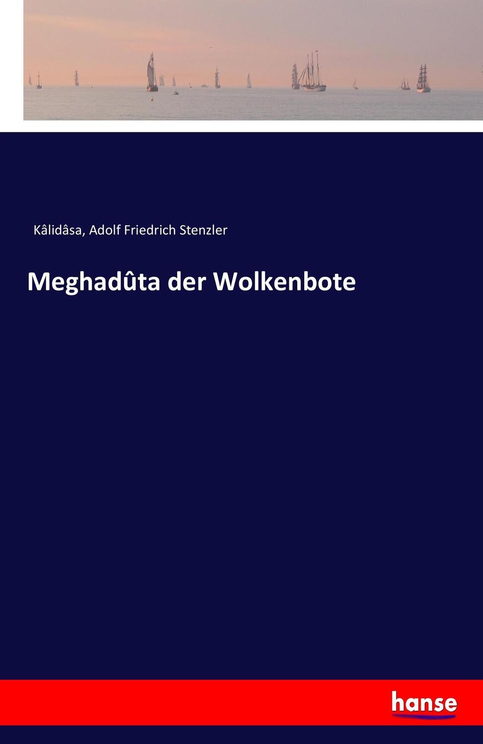 Cover: 9783743693456 | Meghadûta der Wolkenbote | Kâlidâsa (u. a.) | Taschenbuch | Paperback
