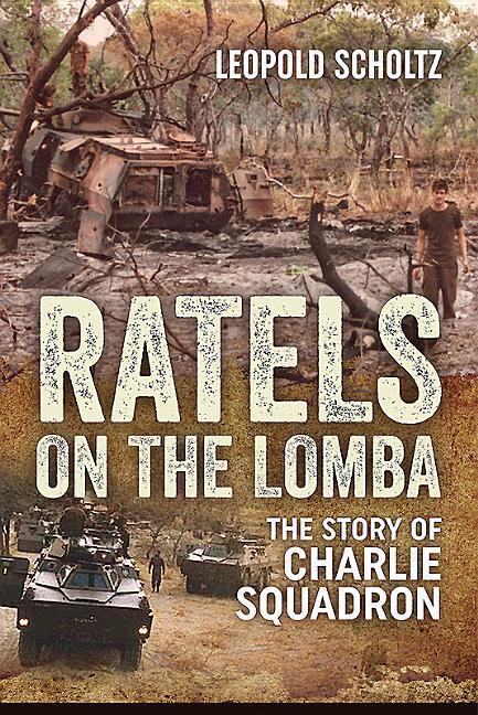 Cover: 9781911512875 | Ratels on the Lomba: The Story of Charlie Squadron | Leopold Scholtz