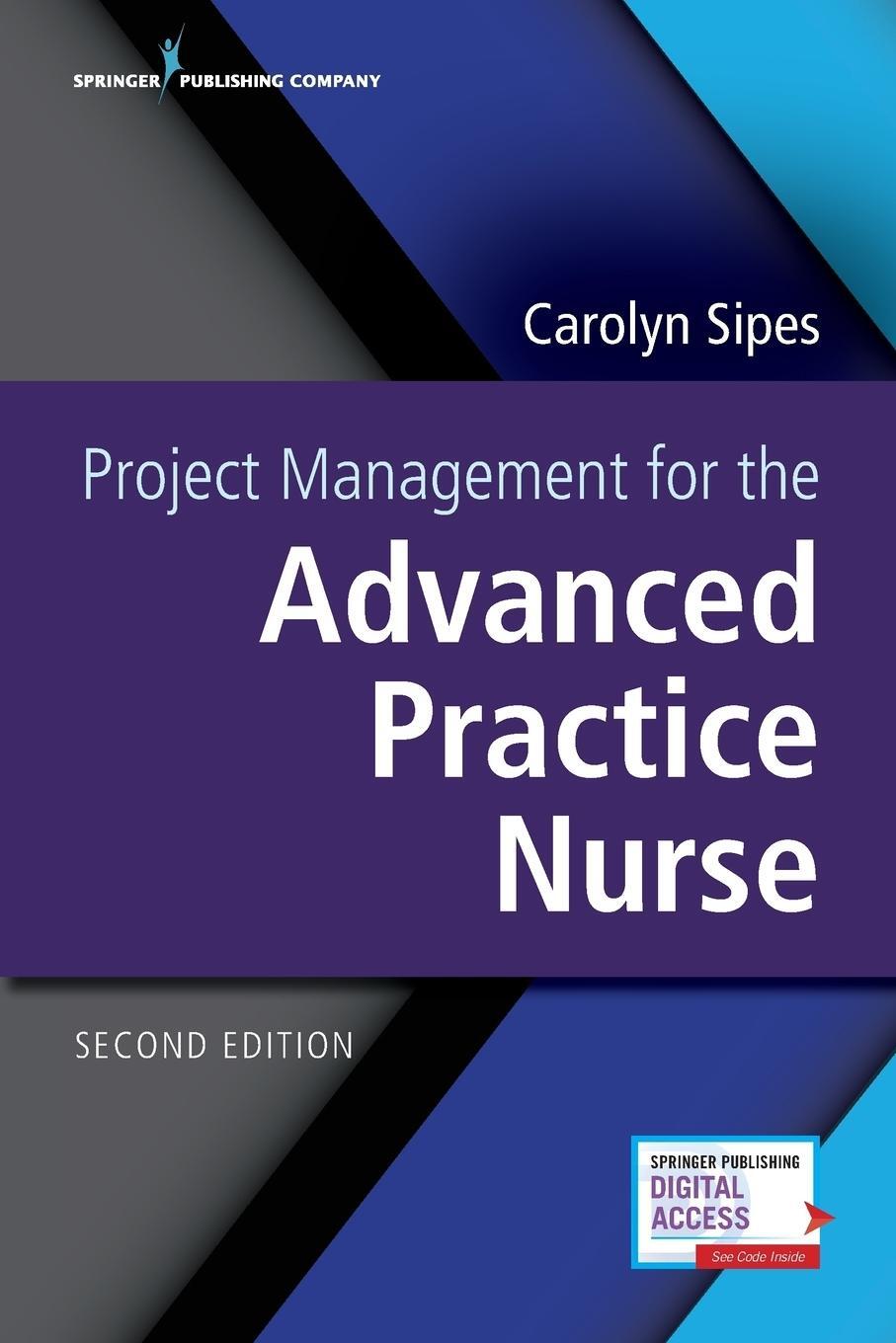 Cover: 9780826161956 | Project Management for the Advanced Practice Nurse | Carolyn Sipes