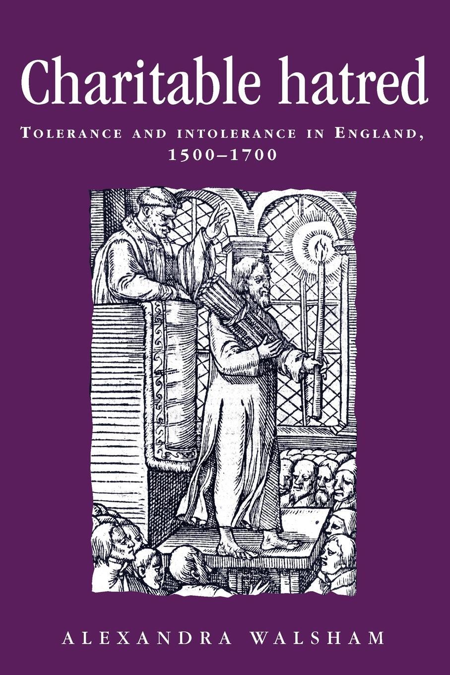 Cover: 9780719052408 | Charitable hatred | Tolerance and intolerance in England, 1500-1700