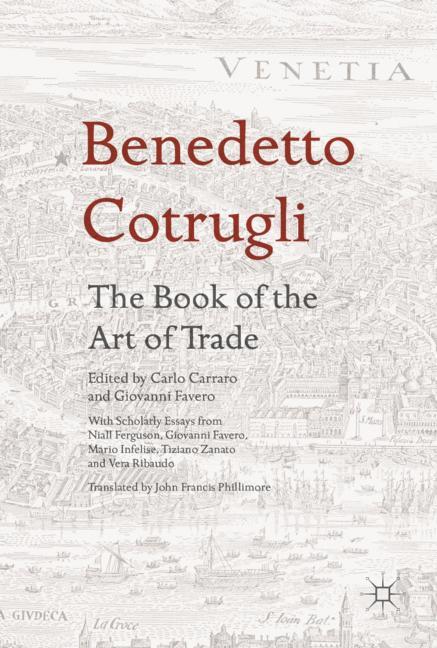 Cover: 9783319399683 | Benedetto Cotrugli ¿ The Book of the Art of Trade | Carraro (u. a.)