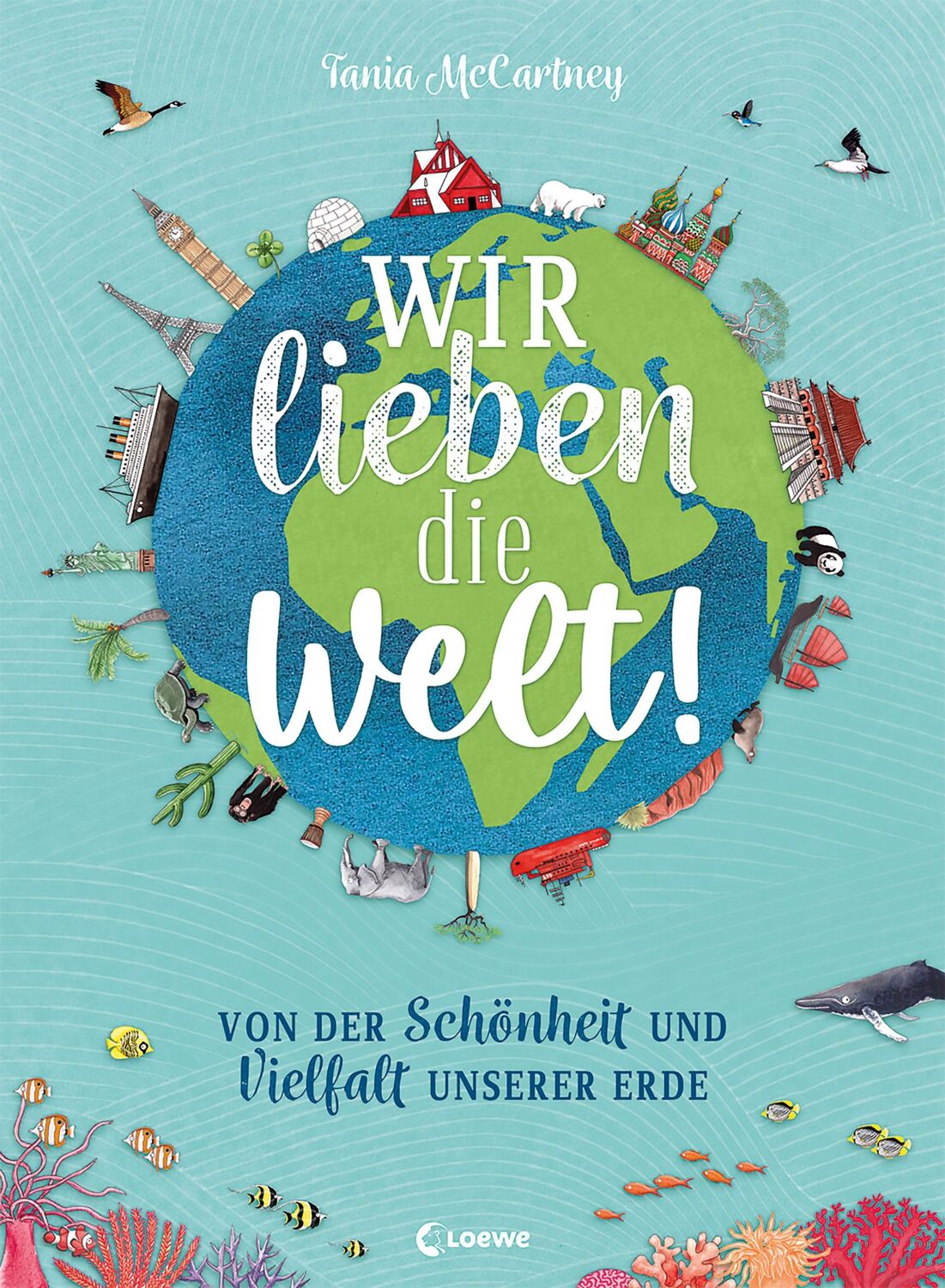 Cover: 9783743212916 | Wir lieben die Welt! | Tania McCartney | Buch | 96 S. | Deutsch | 2022