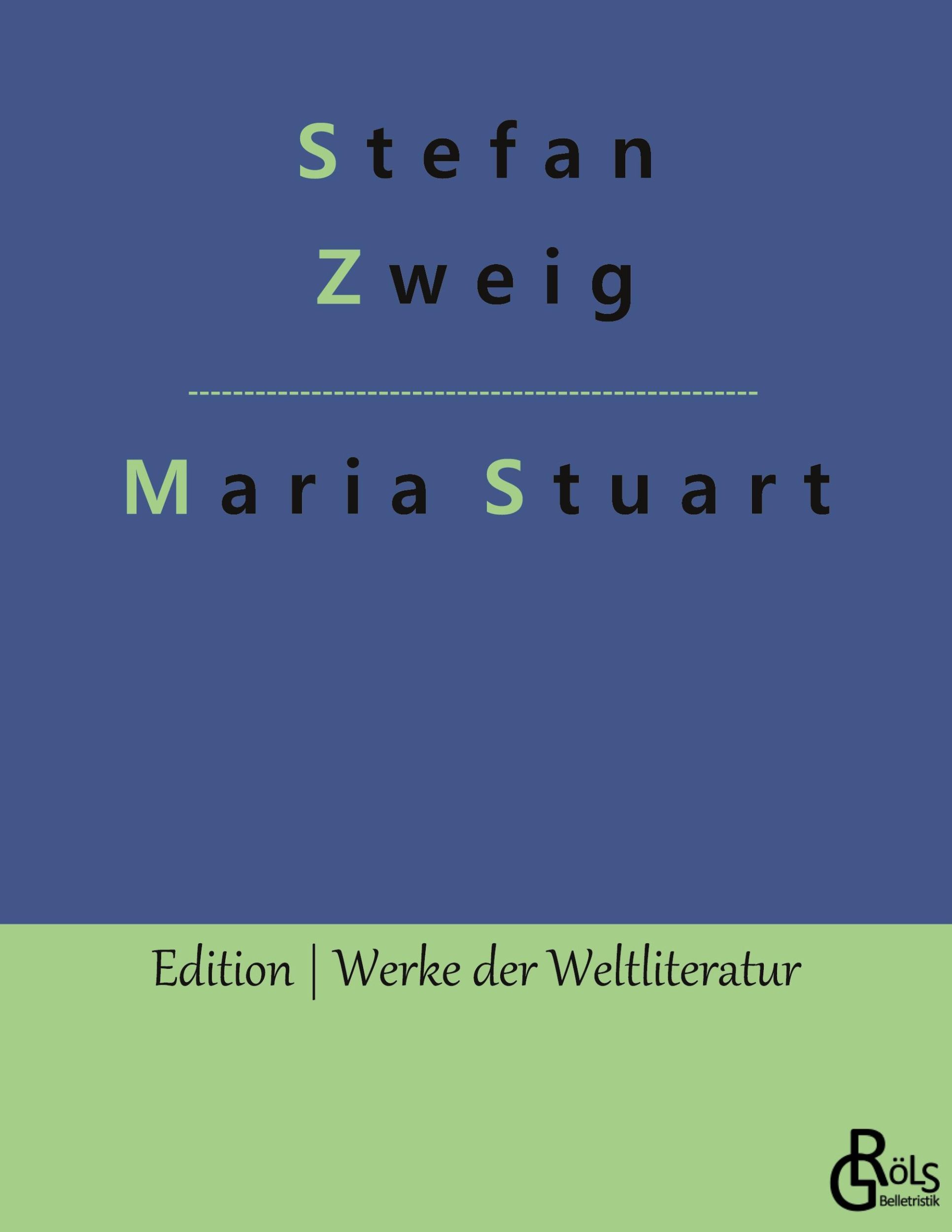 Cover: 9783966372732 | Maria Stuart | Stefan Zweig | Taschenbuch | Paperback | 316 S. | 2019