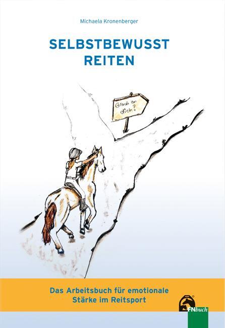 Cover: 9783885428602 | Selbstbewusst Reiten | Michaela Kronenberger | Taschenbuch | Deutsch