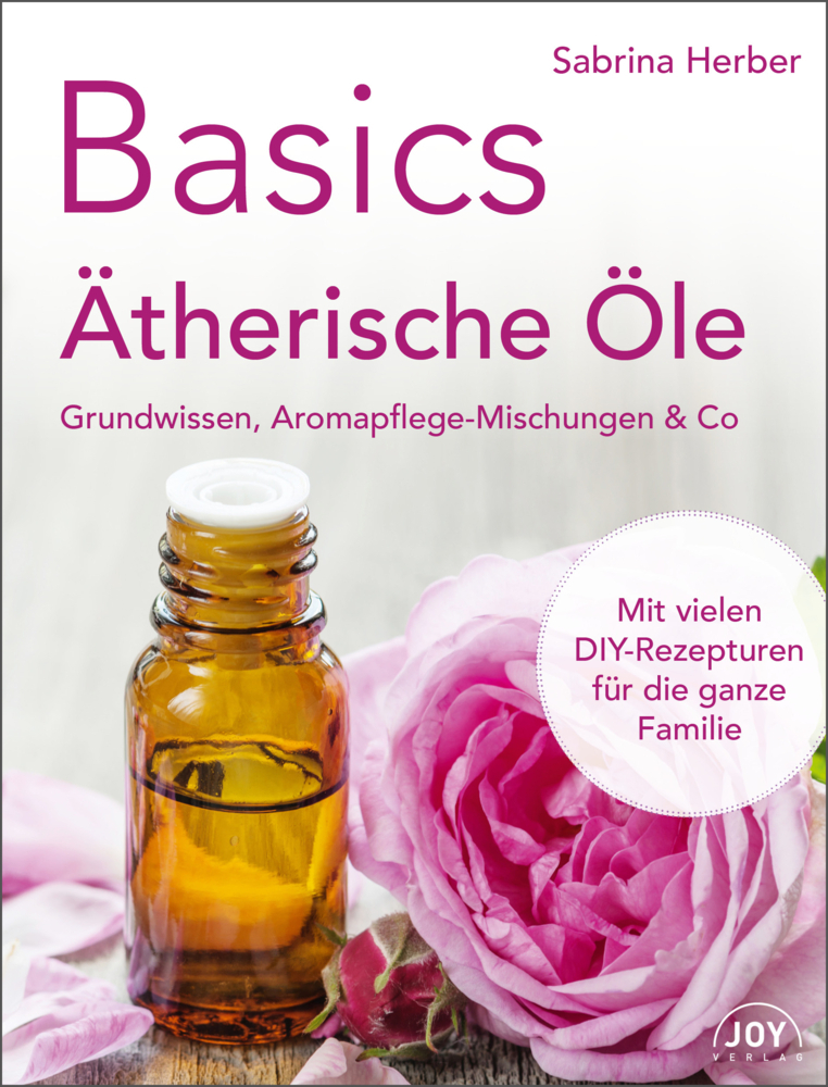 Cover: 9783961990078 | Basics - Ätherische Öle | Sabrina Herber | Taschenbuch | 144 S. | 2018