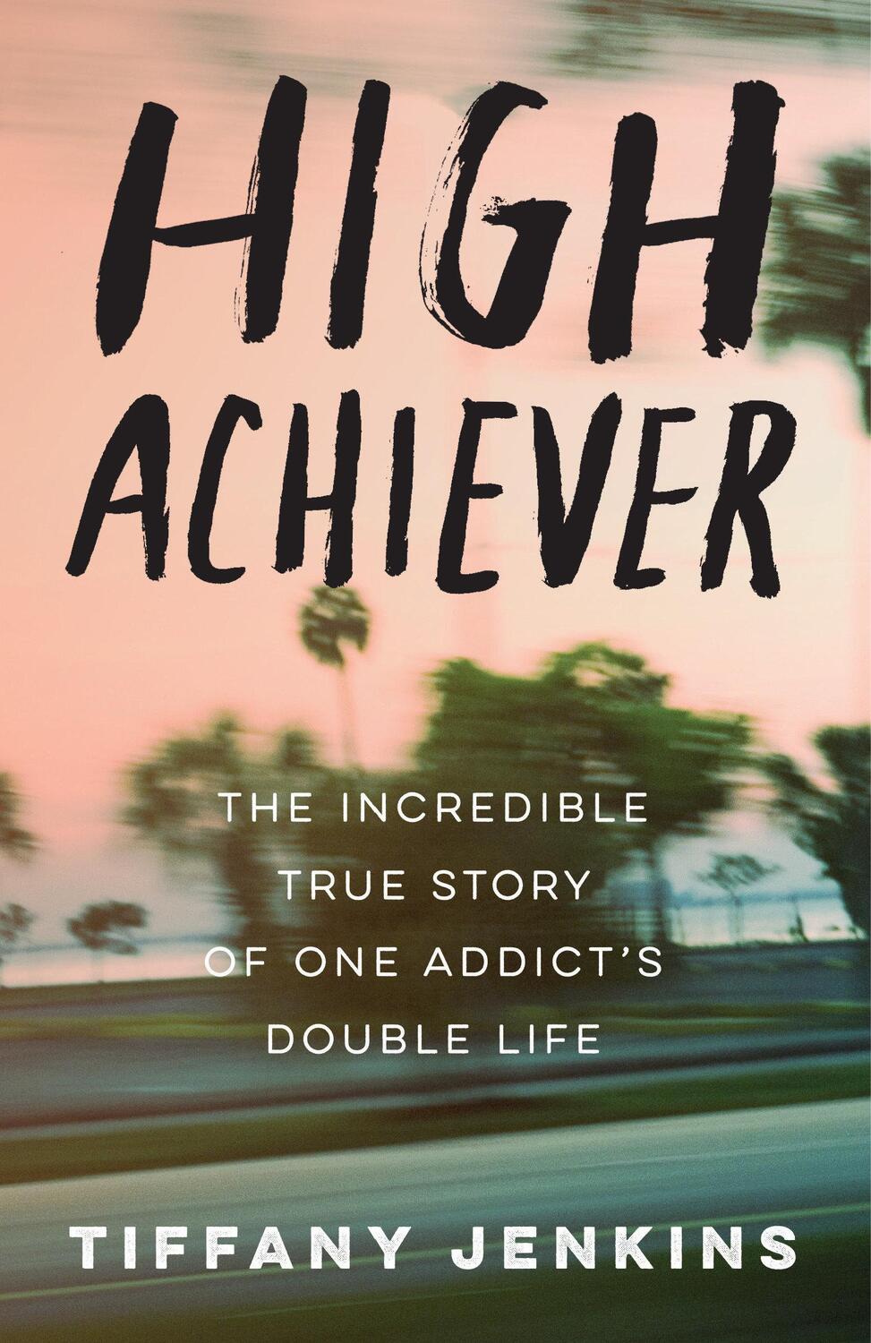 Cover: 9780593135938 | High Achiever | The Incredible True Story of One Addict's Double Life