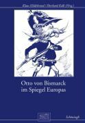 Cover: 9783506756596 | Otto von Bismarck im Spiegel Europas | Michael Epkenhans | Buch | 2006