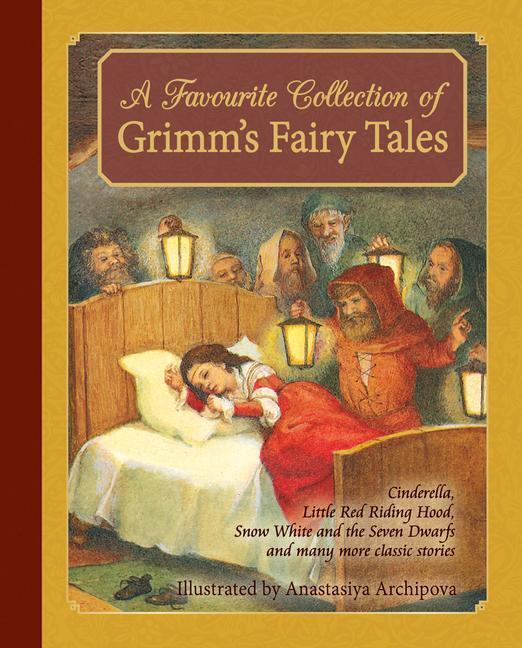Cover: 9781782502012 | A Favorite Collection of Grimm's Fairy Tales | Jacob &amp; Wilhelm Grimm