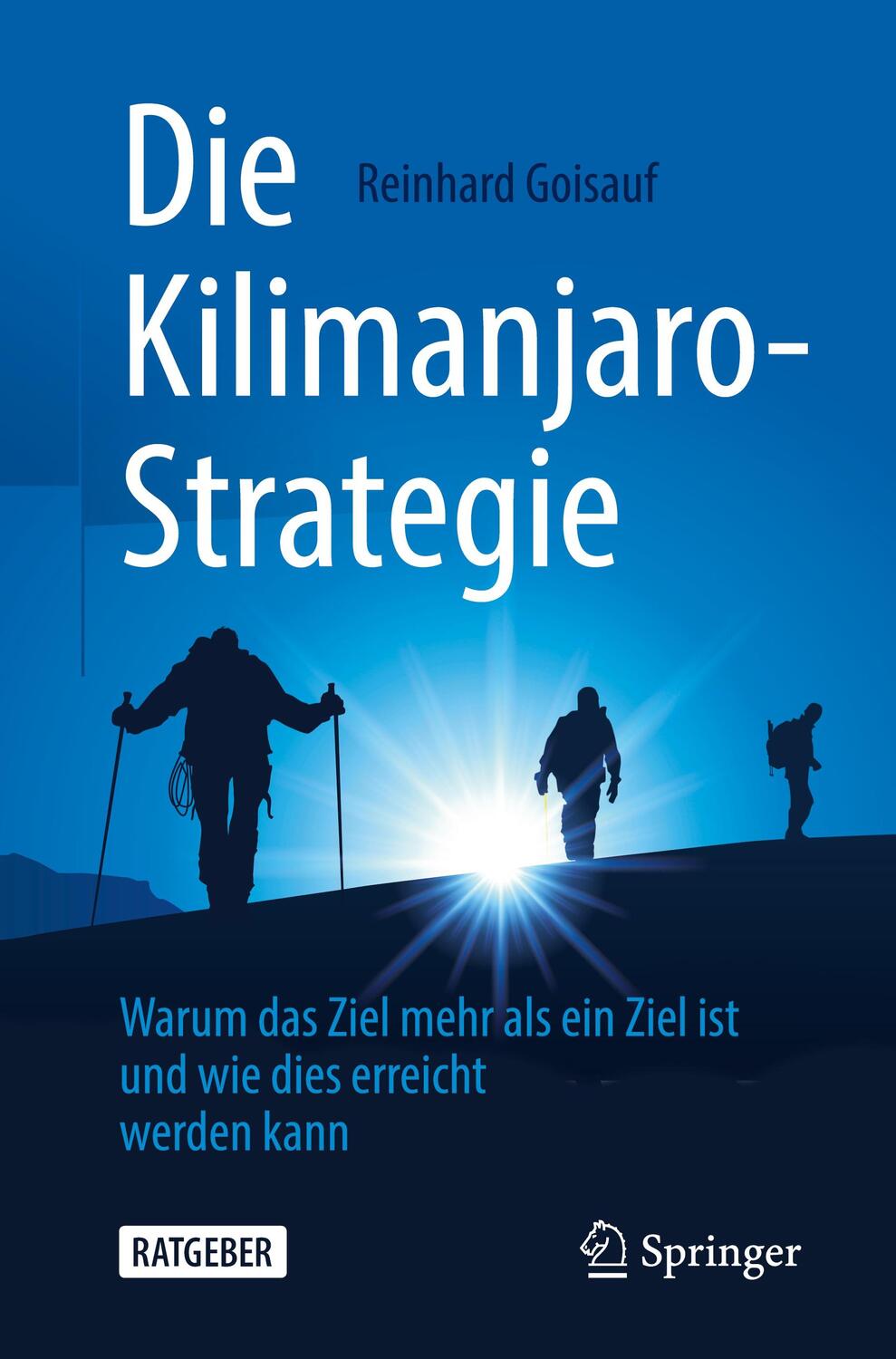 Cover: 9783662614358 | Die Kilimanjaro-Strategie | Reinhard Goisauf | Taschenbuch | Springer
