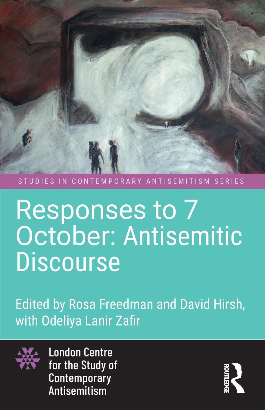 Cover: 9781032805290 | Responses to 7 October | Antisemitic Discourse | David Hirsh | Buch