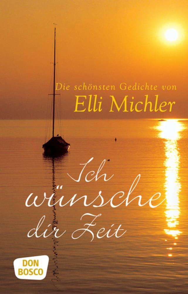 Cover: 9783769814095 | Ich wünsche dir Zeit | Die schönsten Gedichte | Elli Michler | Buch