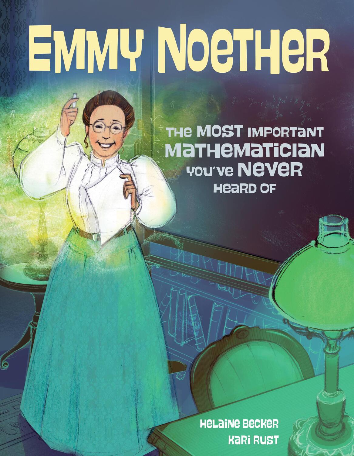 Cover: 9781525300592 | Emmy Noether: The Most Important Mathematician You've Never Heard of