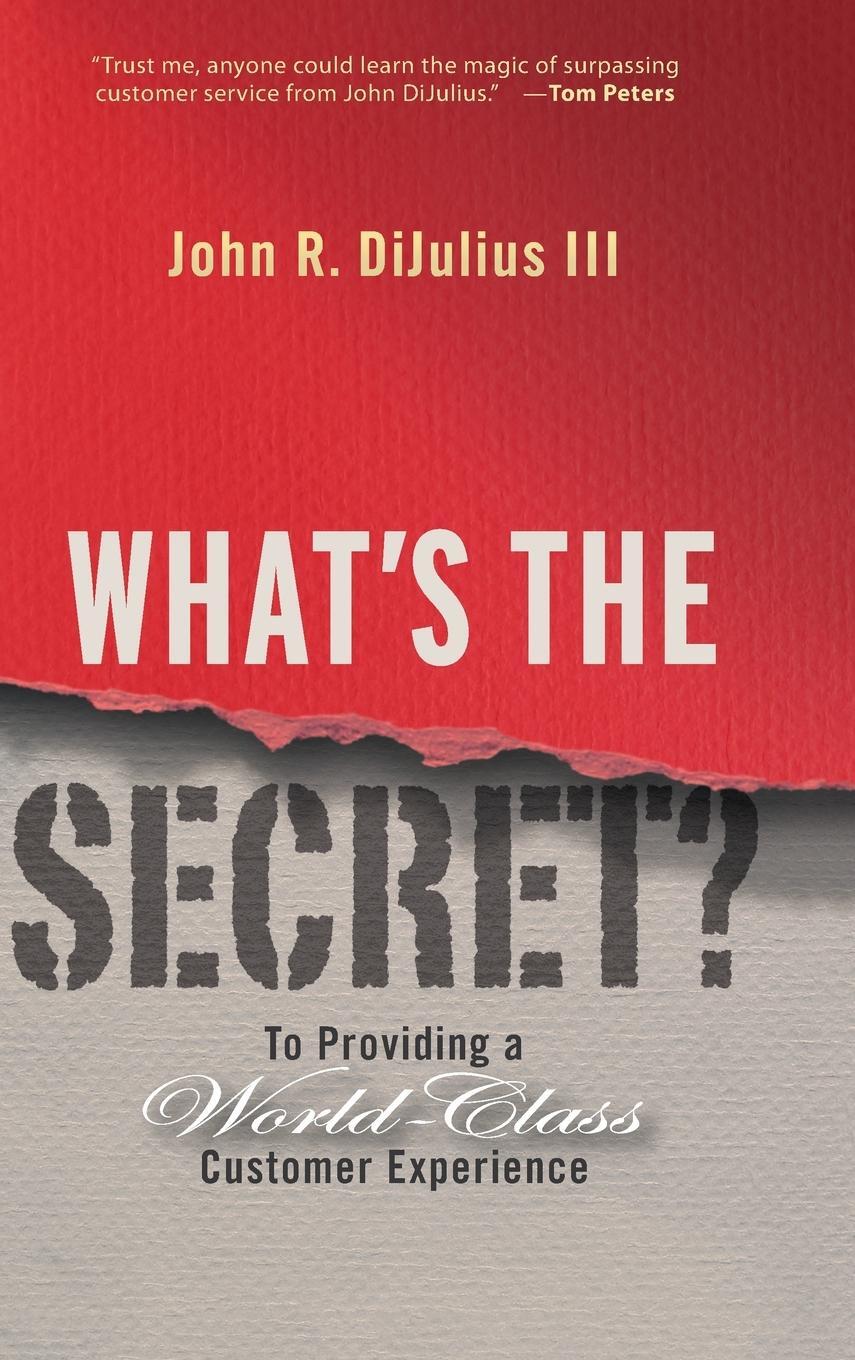 Cover: 9780470196120 | What's the Secret? | To Providing a World-Class Customer Experience