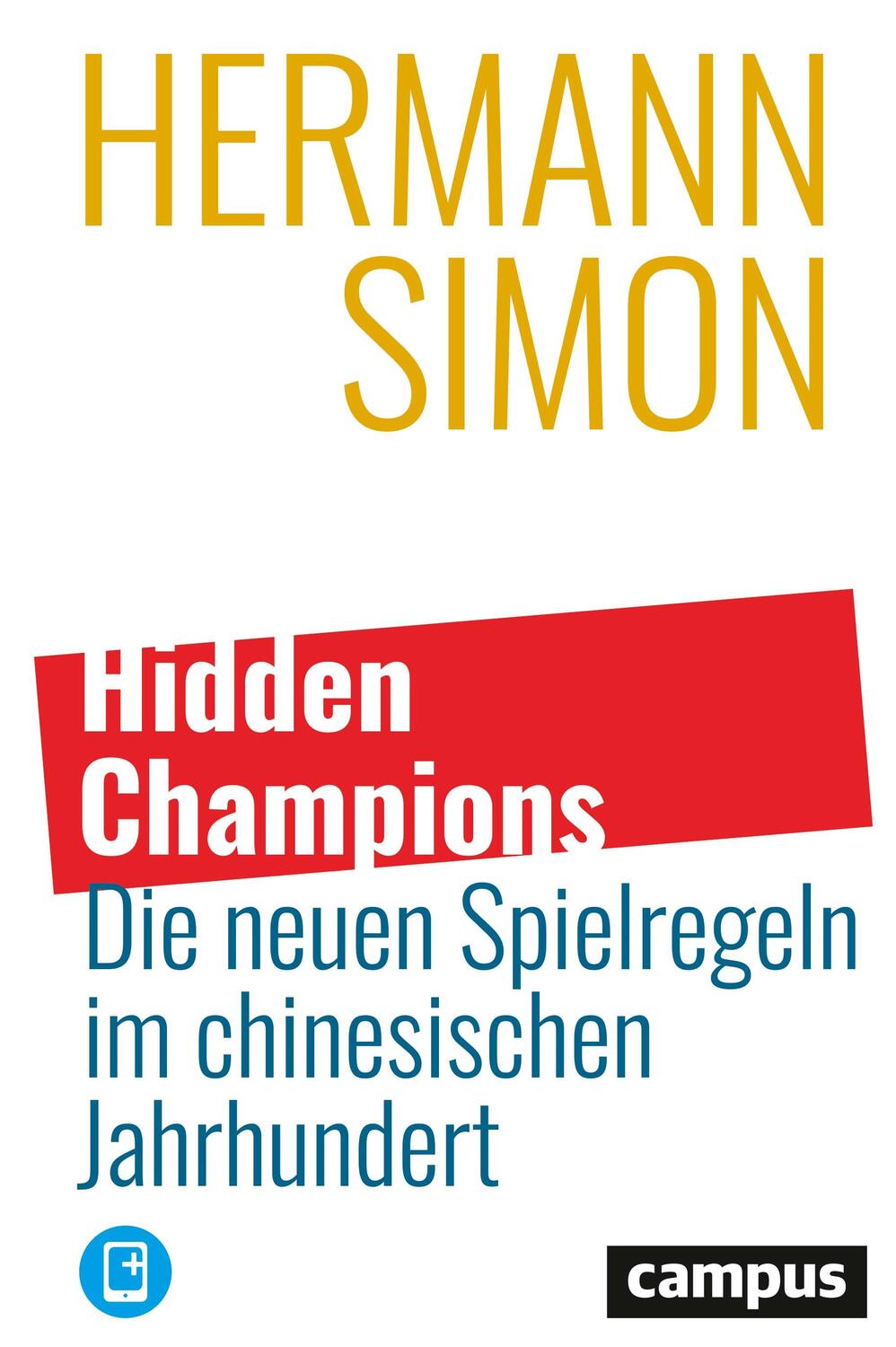 Cover: 9783593514840 | Hidden Champions - Die neuen Spielregeln im chinesischen Jahrhundert