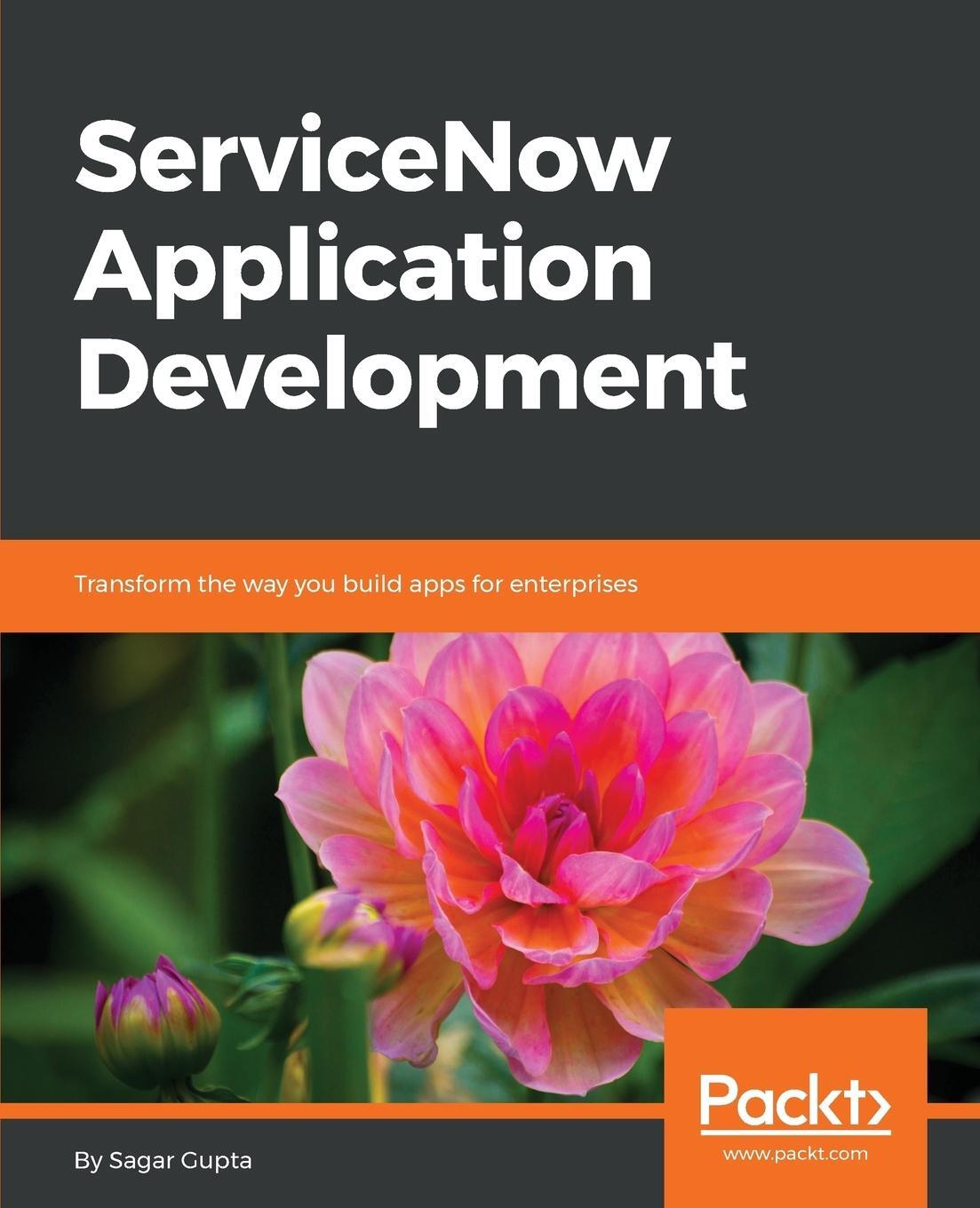 Cover: 9781787128712 | ServiceNow Application Development | Sagar Gupta | Taschenbuch | 2017