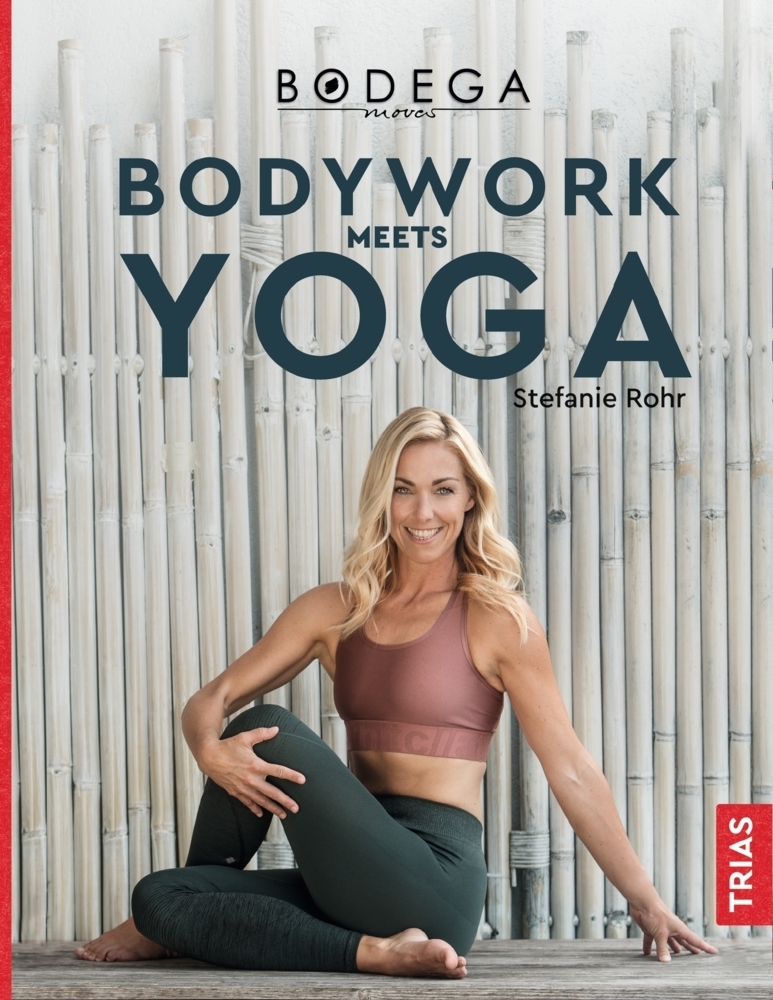 Cover: 9783432108896 | Bodega Moves® - Bodywork meets Yoga | Stefanie Rohr | Taschenbuch