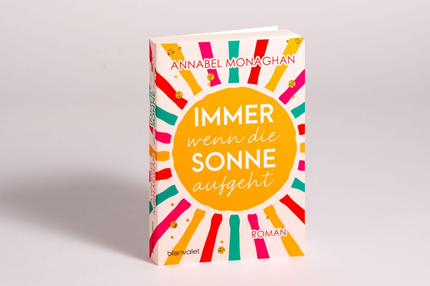 Bild: 9783734111648 | Immer wenn die Sonne aufgeht | Roman | Annabel Monaghan | Taschenbuch