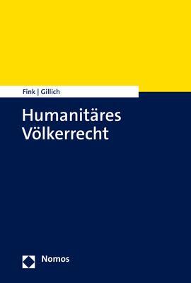 Cover: 9783848778386 | Humanitäres Völkerrecht | Einführung | Udo Fink (u. a.) | Taschenbuch