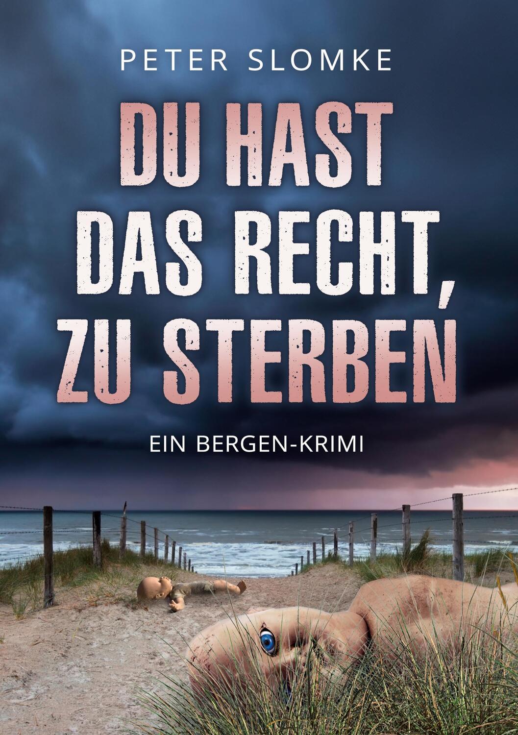 Cover: 9783758347511 | Du hast das Recht, zu sterben | Ein Bergen-Krimi | Peter Slomke | Buch