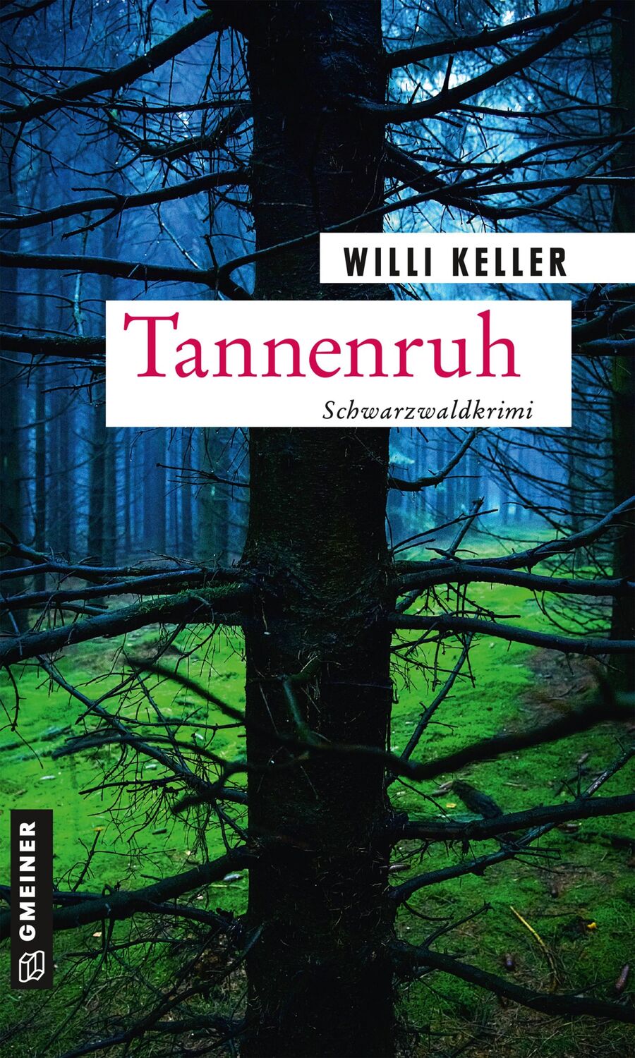 Cover: 9783839227596 | Tannenruh | Schwarzwaldkrimi | Willi Keller | Taschenbuch | 347 S.